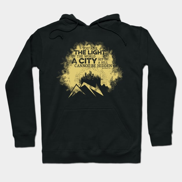 You are the light of the world a city set on a hill cannot be hidden. Hoodie by Reformer